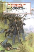 The Irish in the Civil War-An Irishman in the Iron Brigade