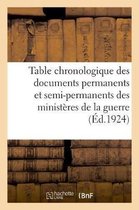 Table Chronologique Des Documents Permanents Et Semi-Permanents Des Ministères de la Guerre