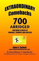 Extraordinary Comebacks 700 Abridged