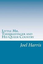 Little Mr. Thimblefinger and His Queer Country