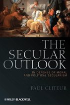 Blackwell Public Philosophy Series -  The Secular Outlook