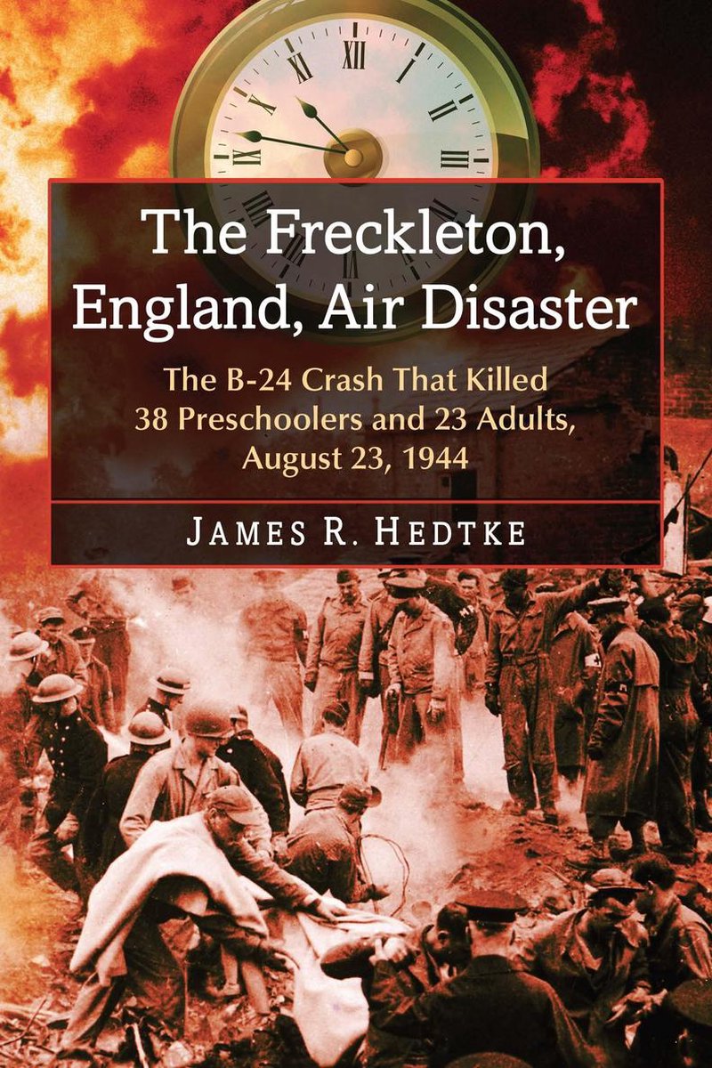 The Freckleton, England, Air Disaster - James R. Hedtke