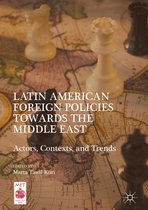 Middle East Today - Latin American Foreign Policies towards the Middle East