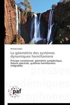 La G�om�trie Des Syst�mes Dynamiques Hamiltoniens