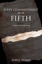 Every Commandment but the Fifth