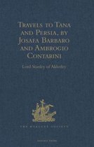 Travels to Tana and Persia, by Josafa Barbaro and Ambrogio Contarini