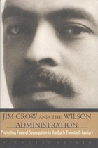 Jim Crow & The Wilson Admin