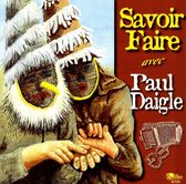 Savoir Faire With Paul Daigle - Savoir Faire With Paul Daigle (CD)
