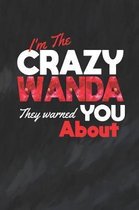 I'm The Crazy Wanda They Warned You About