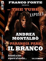 The Tube Exposed - Paranoia Park - Il branco