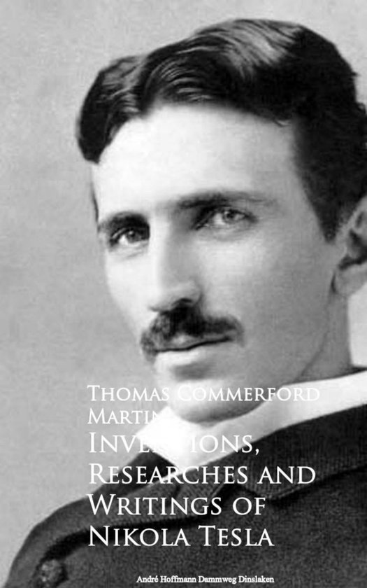 Inventions, Researches and Writings of Nikola Tesla - cover