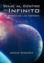 Viaje Al Centro del Infinito