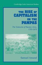 Cambridge Latin American StudiesSeries Number 83-The Rise of Capitalism on the Pampas