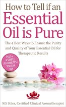 Healing with Essential Oil - How to Tell if an Essential Oil is Pure