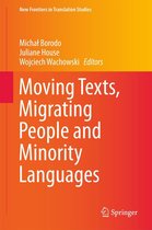 New Frontiers in Translation Studies - Moving Texts, Migrating People and Minority Languages