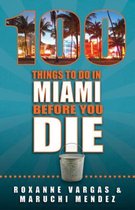100 Things to Do in Miami Before You Die