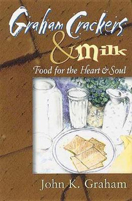 Graham Crackers and Milk 9780687074723 John K. Graham Boeken