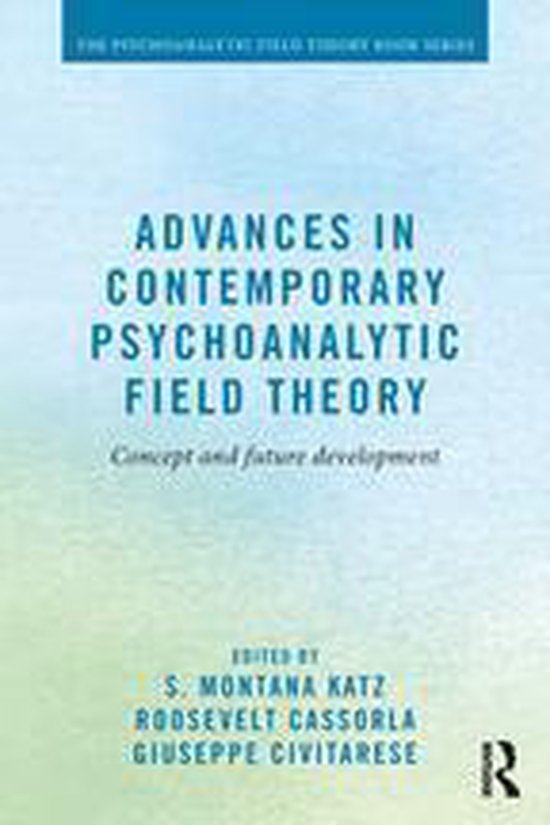 Psychoanalytic Field Theory Book Series - Advances in Contem ... - cover