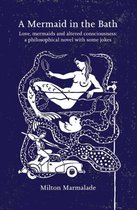 A Mermaid in the Bath: Love, Mermaids and Altered Consciousness