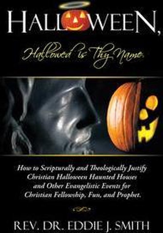 Halloween, Hallowed Is Thy Name