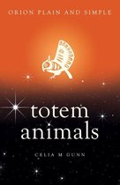 Plain and Simple - Totem Animals, Orion Plain and Simple