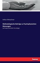 Methodologische Beiträge zu Psychophysischen Messungen