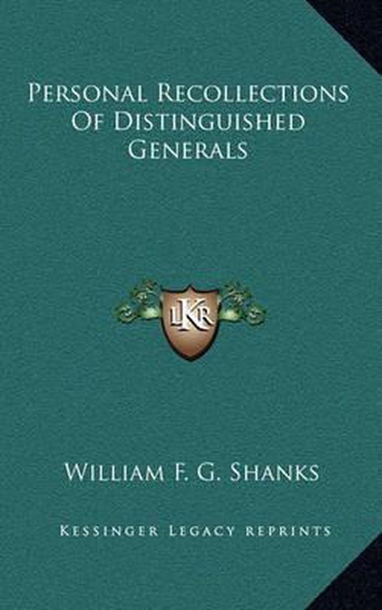 Personal Recollections Of Distinguished Generals van William F G Shanks