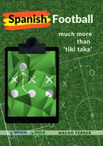 Spanish Football: Much more than "Tiki Taka"