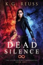Everlasting Chronicles- Dead Silence