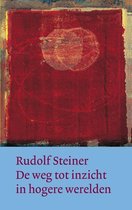Boek cover De weg tot inzicht in hogere werelden van Rudolf Steiner (Hardcover)