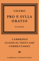 Cambridge Classical Texts and CommentariesSeries Number 30- Cicero: Pro P. Sulla oratio