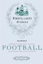 Firsts, Lasts And Onlys Of Football