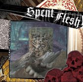 Spent Flesh - Deviant Burial Customs (7" Vinyl Single)