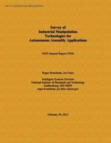 Survey of Industrial Manipulation Technologies for Autonomous Assembly Applications