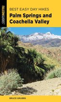 Best Easy Day Hikes Series - Best Easy Day Hikes Palm Springs and Coachella Valley