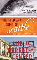 Big City Food Biographies - The Food and Drink of Seattle