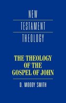 New Testament Theology-The Theology of the Gospel of John