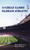 14 Great Games - Oldham Athletic