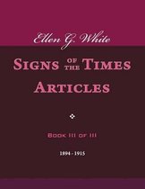 Ellen G. White Signs of the Times Articles, Book III of III