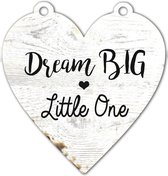 Spreukenbordje: Dream Big, Little One!