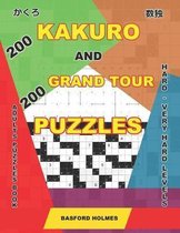 200 Kakuro and 200 Grand Tour puzzles. Adults puzzles book. Hard - very hard levels.