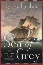 Alan Lewrie Naval Adventures 10 - Sea of Grey