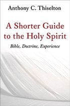 A Shorter Guide to the Holy Spirit