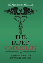 The Jaded Caduceus: A Trauma Surgeon's Experience with Aids