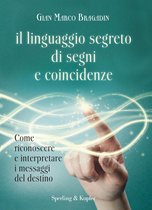 Il linguaggio segreto di segni e coincidenze