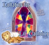 Lullabies For Lil' Catholics, Vol. 2