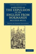 Narratives of the Expulsion of the English from Normandy, Mcccxlix-mcccl Narratives of the Expulsion of the English from Normandy, Mcccxlix-mcccl