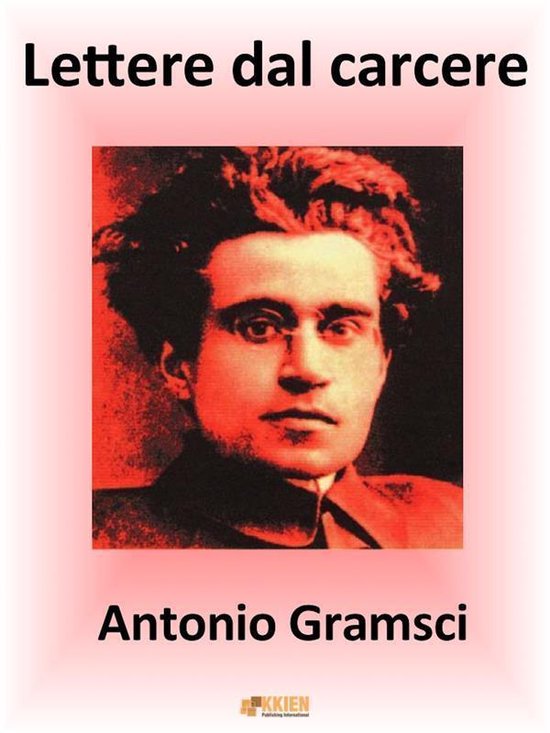 AutoBioGrafie 2 Lettere dal carcere (ebook), Antonio Gramsci 9788899214326 Boeken