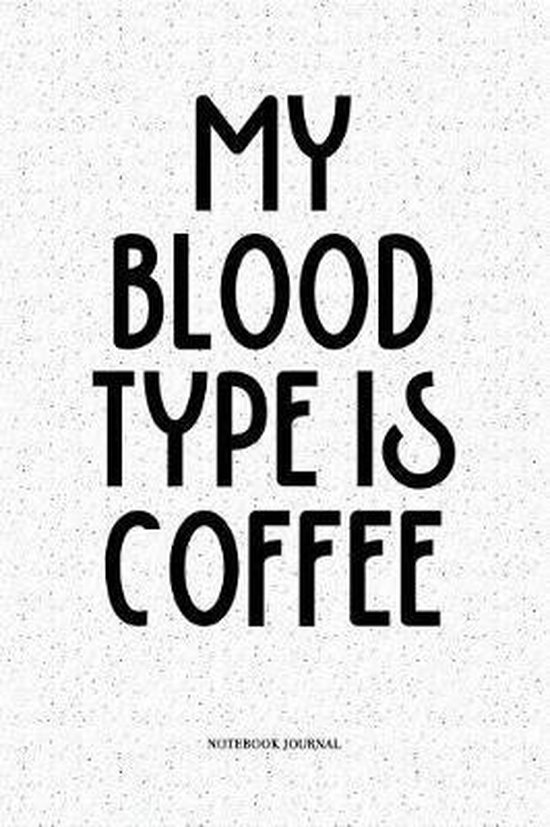 My Blood Type Is Coffee, Hashtagswag Journals 9781099352607 Boeken