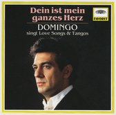 Dein ist mein ganzes Herz: Domingo singt Love Songs & Tangos